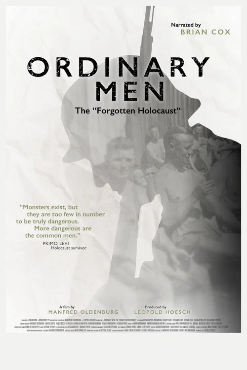 Ordinary Men: The "Forgotten Holocaust"