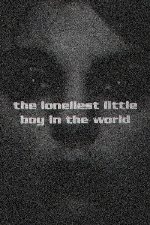The Loneliest Little Boy In The World