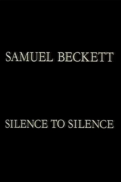 Samuel Beckett: Silence to Silence