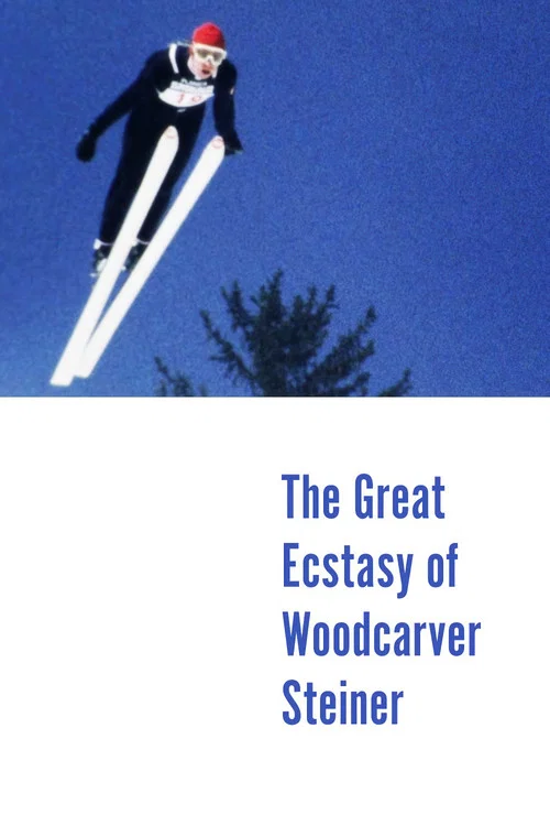 The Great Ecstasy of Woodcarver Steiner
