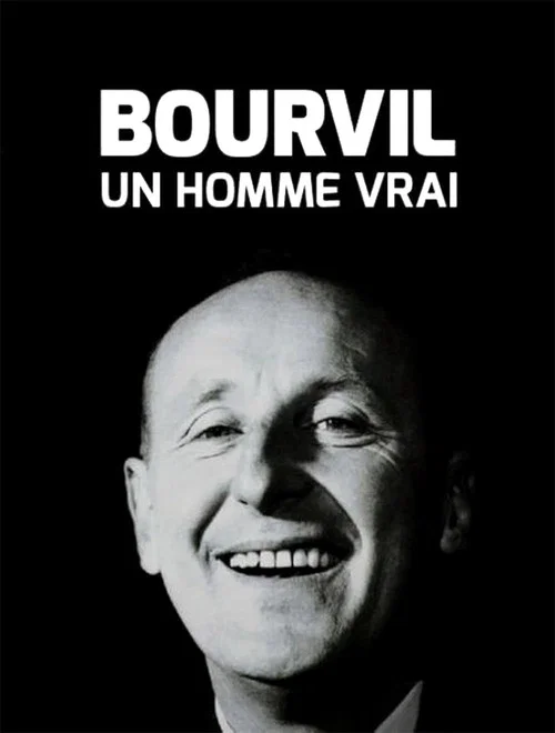 Bourvil, un homme vrai
