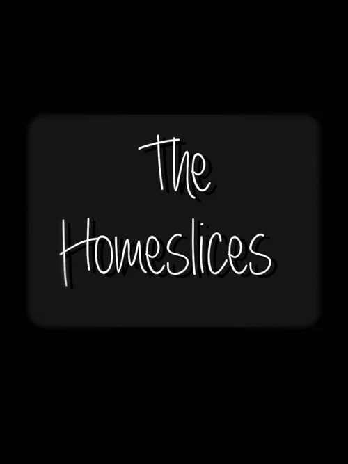 The Homeslices
