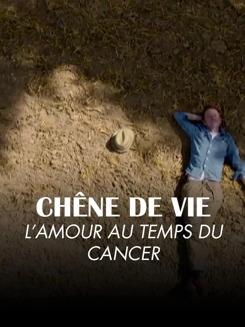 Chêne de vie : l'amour aux temps du cancer
