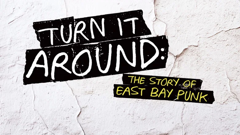 Turn It Around: The Story of East Bay Punk screenshot 4