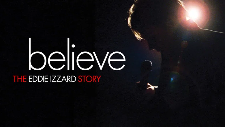 Believe: The Eddie Izzard Story screenshot 1