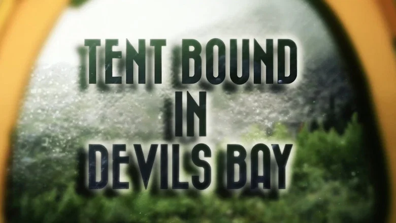 Tent bound in Devil's Bay screenshot 1