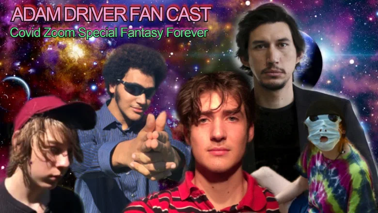 Adam Driver Fan Cast: Covid Zoom Special Fantasy Forever screenshot 1