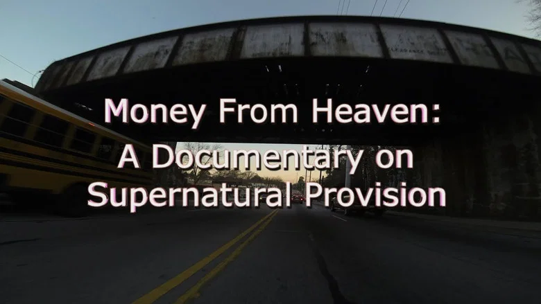 Money from Heaven: A Documentary on Supernatural Provision screenshot 1
