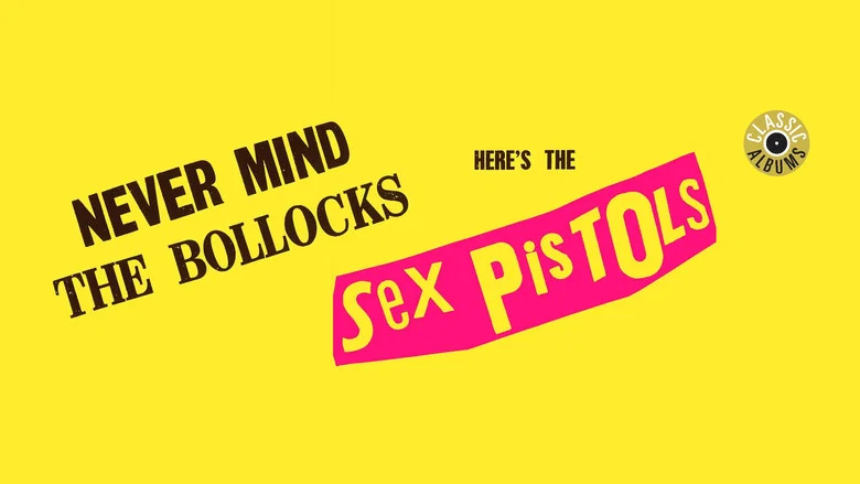 Classic Albums: Sex Pistols - Never Mind The Bollocks, Here's The Sex Pistols screenshot 2