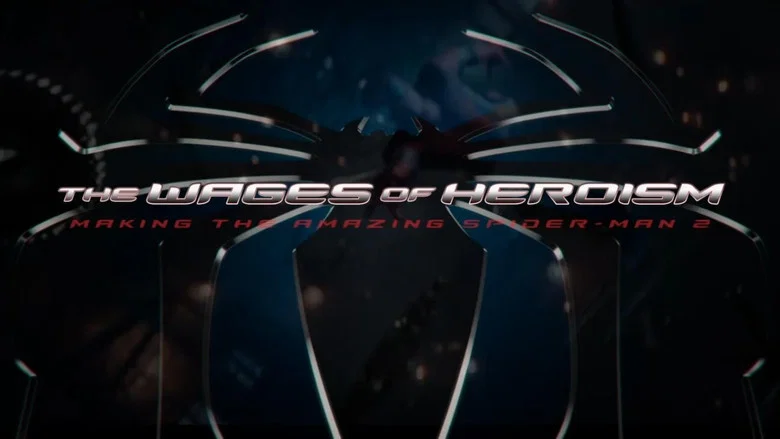 The Wages of Heroism: Making The Amazing Spider-Man 2 screenshot 1